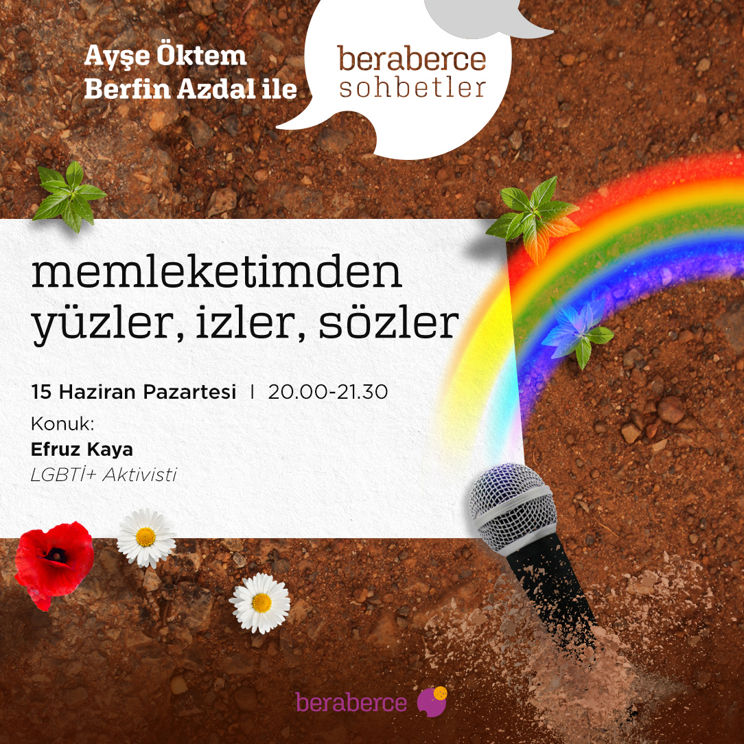 LGBTİ+ aktivisti Efruz Kaya ile beraberce Sohbetler’e davet