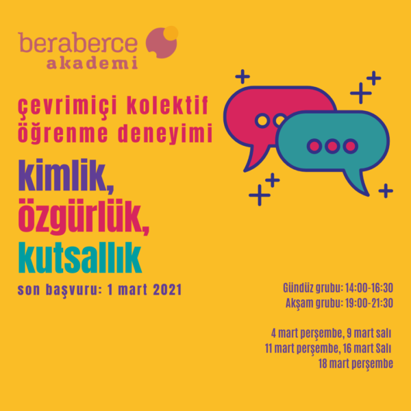 beraberce Akademi’den yeni bir kolektif öğrenme deneyimi: “Özgürlük, Kimlik ve Kutsal”