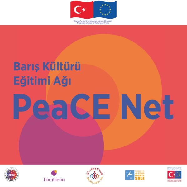 Barış Kültürü Eğitimi Ağı - PeaCE Net’e katılın, barış kültürü ağını beraberce örelim!