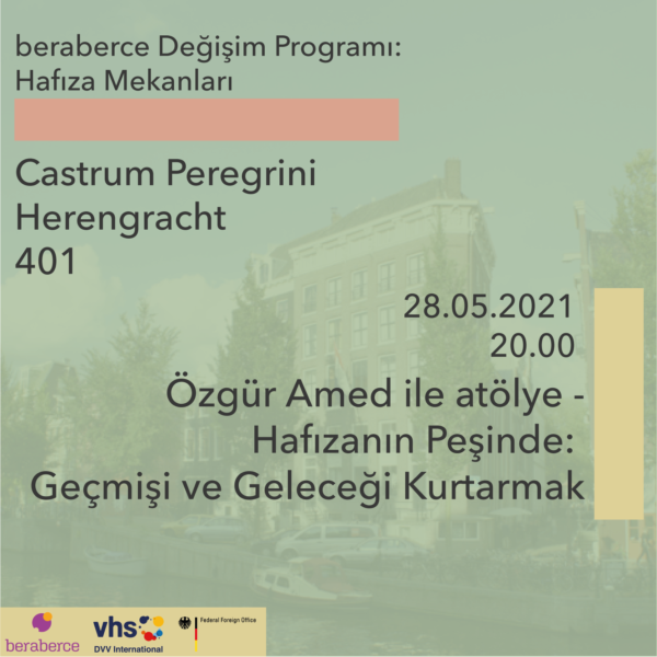 Özgür Amed ile Atölye - Hafızanın Peşinde: Geçmişi ve Geleceği Kurtarmak