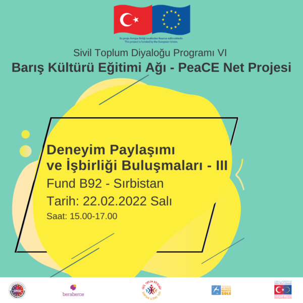 Barış Kültürü Eğitimi Ağı - PeaCE Net Projesi- Deneyim Paylaşımı ve İşbirliği Buluşmaları - III